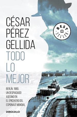 TODO LO MEJOR | 9788466348119 | PÉREZ GELLIDA, CÉSAR | Cooperativa Cultural Rocaguinarda