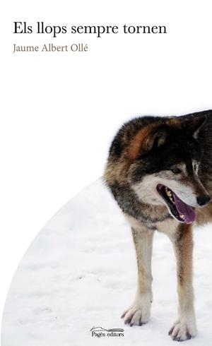 LLOPS SEMPRE TORNEN, ELS | 9788413031095 | OLLÉ MANUEL, JAUME ALBERT | Cooperativa Cultural Rocaguinarda