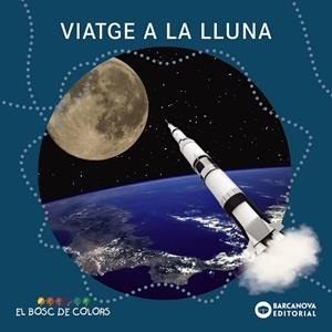 VIATGE A LA LLUNA | 9788448949532 | BALDÓ, ESTEL/GIL, ROSA/SOLIVA, MARIA | Cooperativa Cultural Rocaguinarda