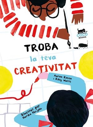 TROBA LA TEVA CREATIVITAT | 9788494953095 | ROSEN, AARON RILEY WATTS/WATTS, RILEY | Cooperativa Cultural Rocaguinarda