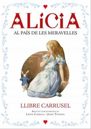 ALÍCIA. LLIBRE CARRUSEL | 9788447932696 | CARROLL, LEWIS | Cooperativa Cultural Rocaguinarda