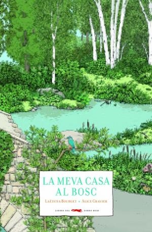 MEVA CASA AL BOSC, LA | 9788494990403 | BOURGET, LAËTITIA | Cooperativa Cultural Rocaguinarda
