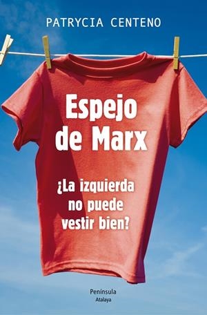 ESPEJO DE MARX | 9788499422787 | CENTENO, PATRYCIA | Cooperativa Cultural Rocaguinarda