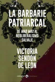 BARBARIE PATRIARCAL, LA | 9788412056662 | SENDÓN DE LEÓN, VICTORIA | Cooperativa Cultural Rocaguinarda