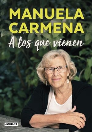 A LOS QUE VIENEN | 9788403517677 | CARMENA, MANUELA | Cooperativa Cultural Rocaguinarda