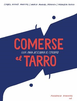 COMERSE EL TARRO | 9788416167753 | MINHÓ?S MARTINS, ISABEL/MANUEL PEDROSA, MANUELA | Cooperativa Cultural Rocaguinarda