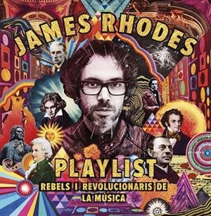 PLAYLIST. REBELS I REVOLUCIONARIS DE LA MÚSICA | 9788417515423 | RHODES, JAMES | Cooperativa Cultural Rocaguinarda