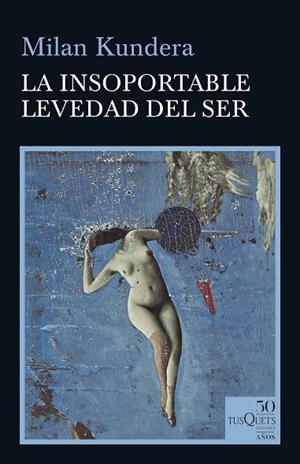 INSOPORTABLE LEVEDAD DEL SER, LA | 9788490667026 | KUNDERA, MILAN | Cooperativa Cultural Rocaguinarda