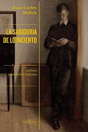 LA SABIDURÍA DE LO INCIERTO | 9788490667446 | MÈLICH, JOAN-CARLES | Cooperativa Cultural Rocaguinarda