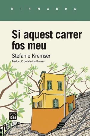 SI AQUEST CARRER FOS MEU | 9788416987634 | KREMSER, STEFANIE | Cooperativa Cultural Rocaguinarda