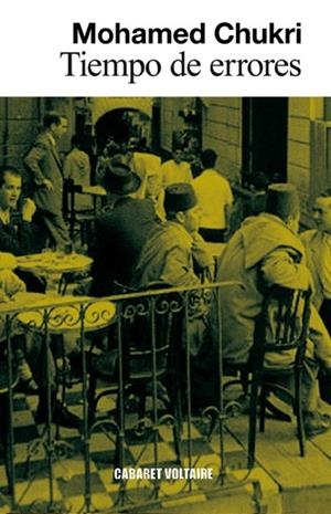 TIEMPO DE ERRORES | 9788494035388 | CHUKRI, MOHAMED | Cooperativa Cultural Rocaguinarda