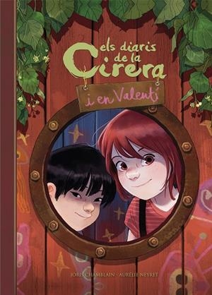 DIARIS DE LA CIRERA I EN VALENTÍ, ELS  (CIRERA I VALENTÍ 1) | 9788420452456 | CHAMBLAIN, JORIS/NEYRET, AURÉLIE | Cooperativa Cultural Rocaguinarda
