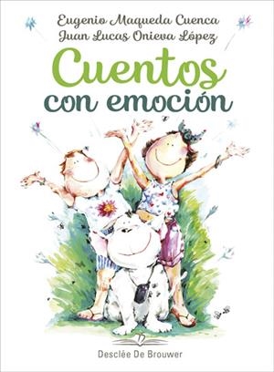 CUENTOS CON EMOCIÓN | 9788433030825 | MAQUEDA CUENCA, EUGENIO/ONIEVA LÓPEZ, JUAN LUCAS | Cooperativa Cultural Rocaguinarda