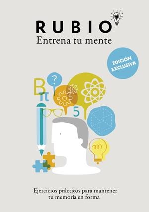 ENTRENA TU MENTE. EJERCICIOS PRÁCTICOS PARA MANTENER TU MEMORIA EN FORMA | 9788416220595 | CUADERNOS RUBIO | Cooperativa Cultural Rocaguinarda