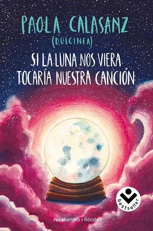 SI LA LUNA NOS VIERA TOCARÍA NUESTRA CANCIÓN | 9788416859795 | (PAOLA CALASANZ), DULCINEA | Cooperativa Cultural Rocaguinarda