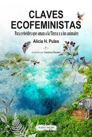 CLAVES ECOFEMINISTAS. PARA REBELDES QUE AMAN A LA TIERRA Y A LOS ANIMALES | 9788417121211 | PULEO, ALICIA H. | Cooperativa Cultural Rocaguinarda