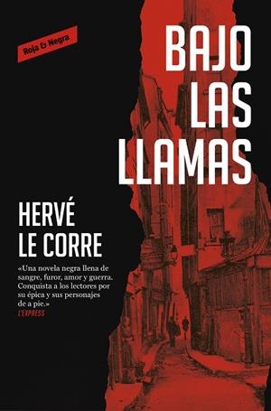 BAJO LAS LLAMAS | 9788417910211 | LE CORRE, HERVÉ | Cooperativa Cultural Rocaguinarda
