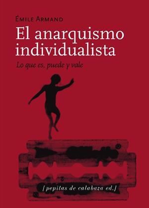 ANARQUISMO INDIVIDUALISTA, EL | 9788493636760 | ARMAND, ÉMILE | Cooperativa Cultural Rocaguinarda