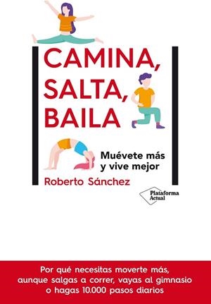 CAMINA, SALTA, BAILA | 9788417886448 | SÁNCHEZ, ROBERTO | Cooperativa Cultural Rocaguinarda