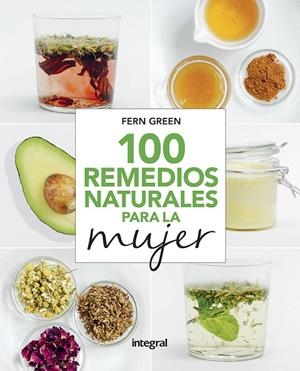 100 REMEDIOS NATURALES PARA LA MUJER | 9788491181989 | GREEN FERN | Cooperativa Cultural Rocaguinarda