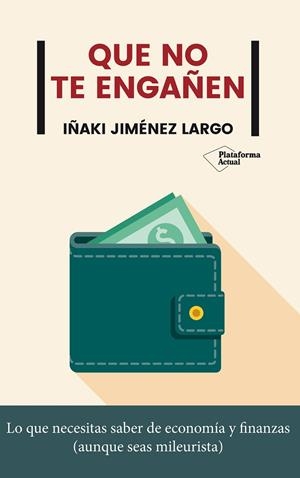 QUE NO TE ENGAÑEN | 9788417886592 | JIMÉNEZ LARGO, IÑAKI | Cooperativa Cultural Rocaguinarda