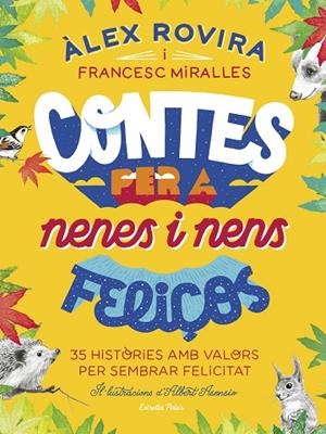 CONTES PER A NENES I NENS FELIÇOS | 9788418134111 | ROVIRA CELMA, ÁLEX/MIRALLES, FRANCESC | Cooperativa Cultural Rocaguinarda