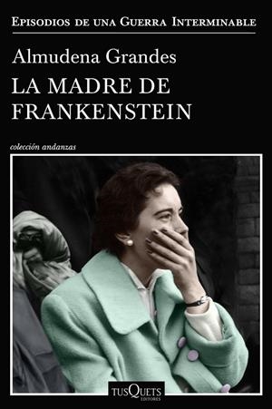 MADRE DE FRANKENSTEIN, LA | 9788490667804 | GRANDES, ALMUDENA | Cooperativa Cultural Rocaguinarda