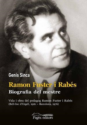 RAMON FUSTER I RABÉS. BIOGRAFIA DEL MESTRE | 9788413031606 | SINCA ALGUÉ, GENÍS | Cooperativa Cultural Rocaguinarda