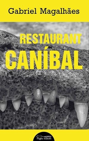 RESTAURANT CANÍBAL | 9788413031552 | MAGALHÃES, GABRIEL | Cooperativa Cultural Rocaguinarda