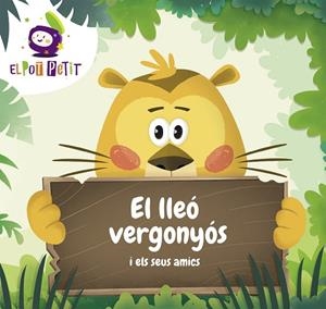 LLEÓ VERGONYÓS I ELS SEUS AMICS, EL | 9788417922221 | EL POT PETIT, | Cooperativa Cultural Rocaguinarda