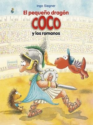 PEQUEÑO DRAGÓN COCO Y LOS ROMANOS, EL | 9788424666477 | SIEGNER, INGO | Cooperativa Cultural Rocaguinarda