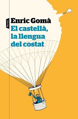CASTELLÀ, LA LLENGUA DEL COSTAT, EL | 9788498094626 | GOMÀ RIBAS, ENRIC | Cooperativa Cultural Rocaguinarda