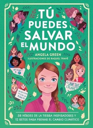 TÚ PUEDES SALVAR EL MUNDO | 9788417761912 | GREEN, ANGELA | Cooperativa Cultural Rocaguinarda