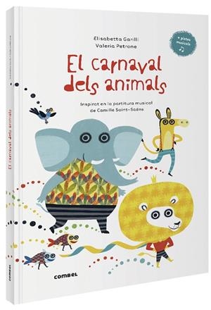 CARNAVAL DELS ANIMALS, EL | 9788491016014 | GARILLI, ELISABETTA | Cooperativa Cultural Rocaguinarda