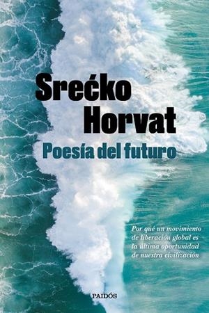 POESÍA DEL FUTURO | 9788449336560 | HORVAT, SRECKO | Cooperativa Cultural Rocaguinarda