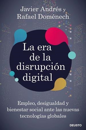 ERA DE LA DISRUPCIÓN DIGITAL, LA | 9788423431328 | DOMÉNECH VILARIÑO, RAFAEL/ANDRÉS DOMINGO, JAVIER ANGEL | Cooperativa Cultural Rocaguinarda