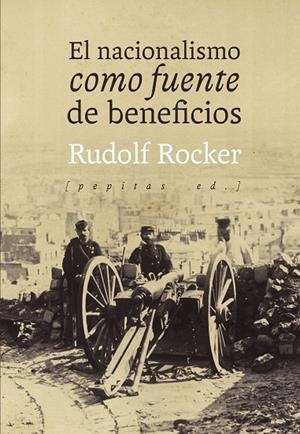 NACIONALISMO COMO FUENTE DE BENEFICIOS, EL | 9788417386542 | ROCKER, RUDOLF | Cooperativa Cultural Rocaguinarda