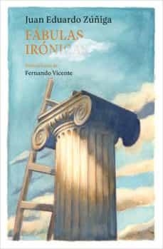 FÁBULAS IRÓNICAS | 9788417281502 | ZÚÑIGA AMARO, JUAN EDUARDO | Cooperativa Cultural Rocaguinarda