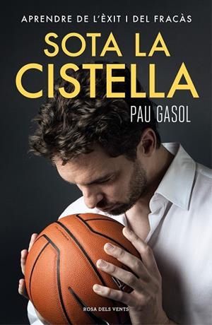 SOTA LA CISTELLA | 9788416930371 | GASOL, PAU | Cooperativa Cultural Rocaguinarda