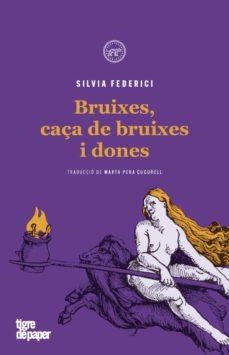 BRUIXES, CAÇA DE BRUIXES I DONES | 9788416855605 | FEDERICI, SILVIA | Cooperativa Cultural Rocaguinarda