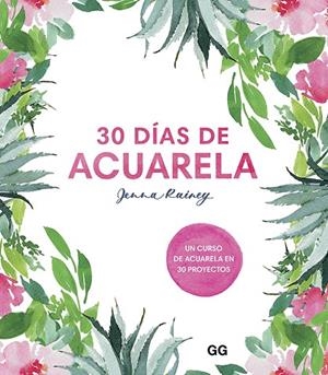 30 DÍAS DE ACUARELA | 9788425232008 | RAINEY, JENNA | Cooperativa Cultural Rocaguinarda
