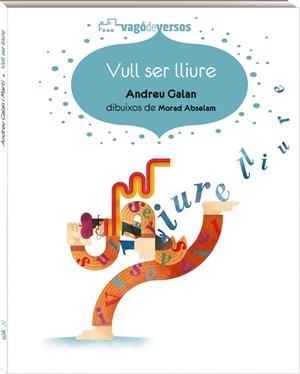 VULL SER LLIURE | 9788417497279 | GALAN MARTÍ, ANDREU | Cooperativa Cultural Rocaguinarda