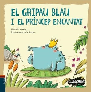 GRIPAU BLAU I EL PRÍNCEP ENCANTAT, EL | 9788447941483 | VIVIM DEL CUENTU | Cooperativa Cultural Rocaguinarda