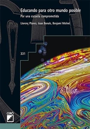 EDUCANDO PARA OTRO MUNDO POSIBLE | 9788499809953 | BONALS PICAS, JOAN/MOLIN? FUSALBA, BENJAM¡/PLANES CASALS, LLOREN? | Cooperativa Cultural Rocaguinarda
