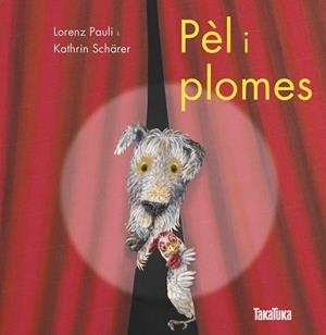 PEL I PLOMES | 9788417383596 | PAULI, LORENZ; SCHÄRER, KATHRIN | Cooperativa Cultural Rocaguinarda