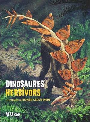 DINOSAURES HERBIVORS | 9788468254623 | CESSA, ANNA/GARCÍA MORA, ROMÁN | Cooperativa Cultural Rocaguinarda