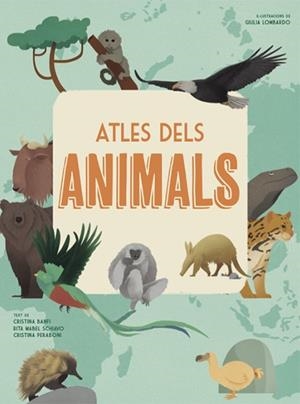 ATLES DELS ANIMALS  | 9788468258867 | BANFI, CRISTINA/SCHIAVO, RITA/PERABONI, CRISTINA | Cooperativa Cultural Rocaguinarda