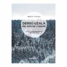 DERSU UZALA PEL PAIS DE L'USSURI | 9788415315728 | ARS?NIEV, VLAD¡MIR | Cooperativa Cultural Rocaguinarda