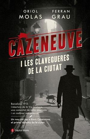 CAZENEUVE I LES CLAVEGUERES DE LA CIUTAT | 9788494853258 | MOLAS GRAU, ORIOL/GRAU BRESCÓ, FERRAN | Cooperativa Cultural Rocaguinarda