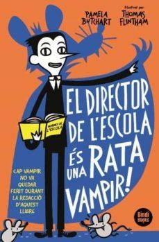 DIRECTOR DE L'ESCOLA ÉS UNA RATA VAMPIR, EL! | 9788412108033 | Cooperativa Cultural Rocaguinarda